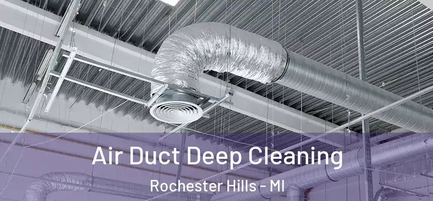  Air Duct Deep Cleaning Rochester Hills - MI